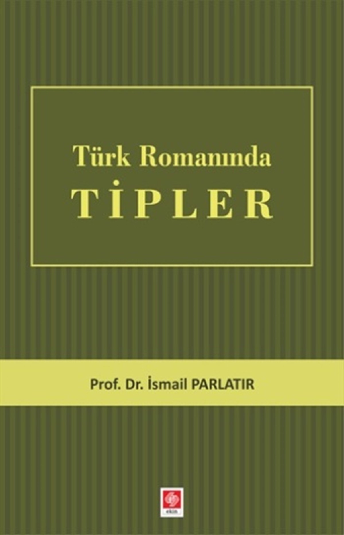 Türk Romanında Tipler
