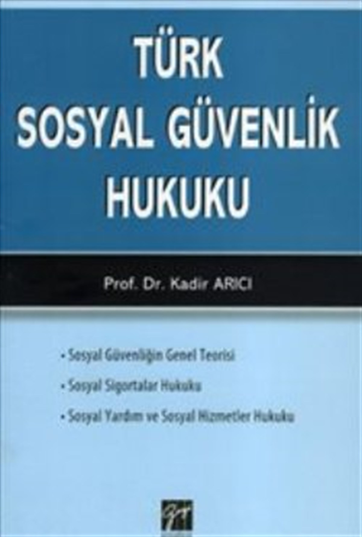 Türk Sosyal Güvenlik Hukuku
