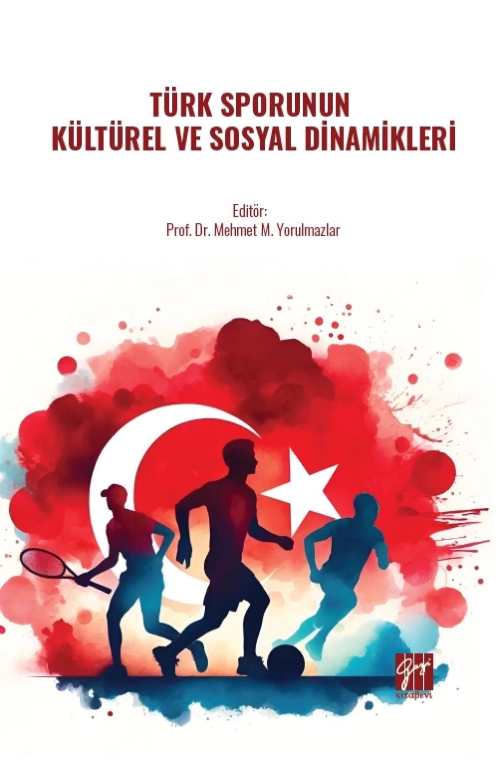 Türk Sporunun Kültürel Ve Sosyal Dinamikleri
