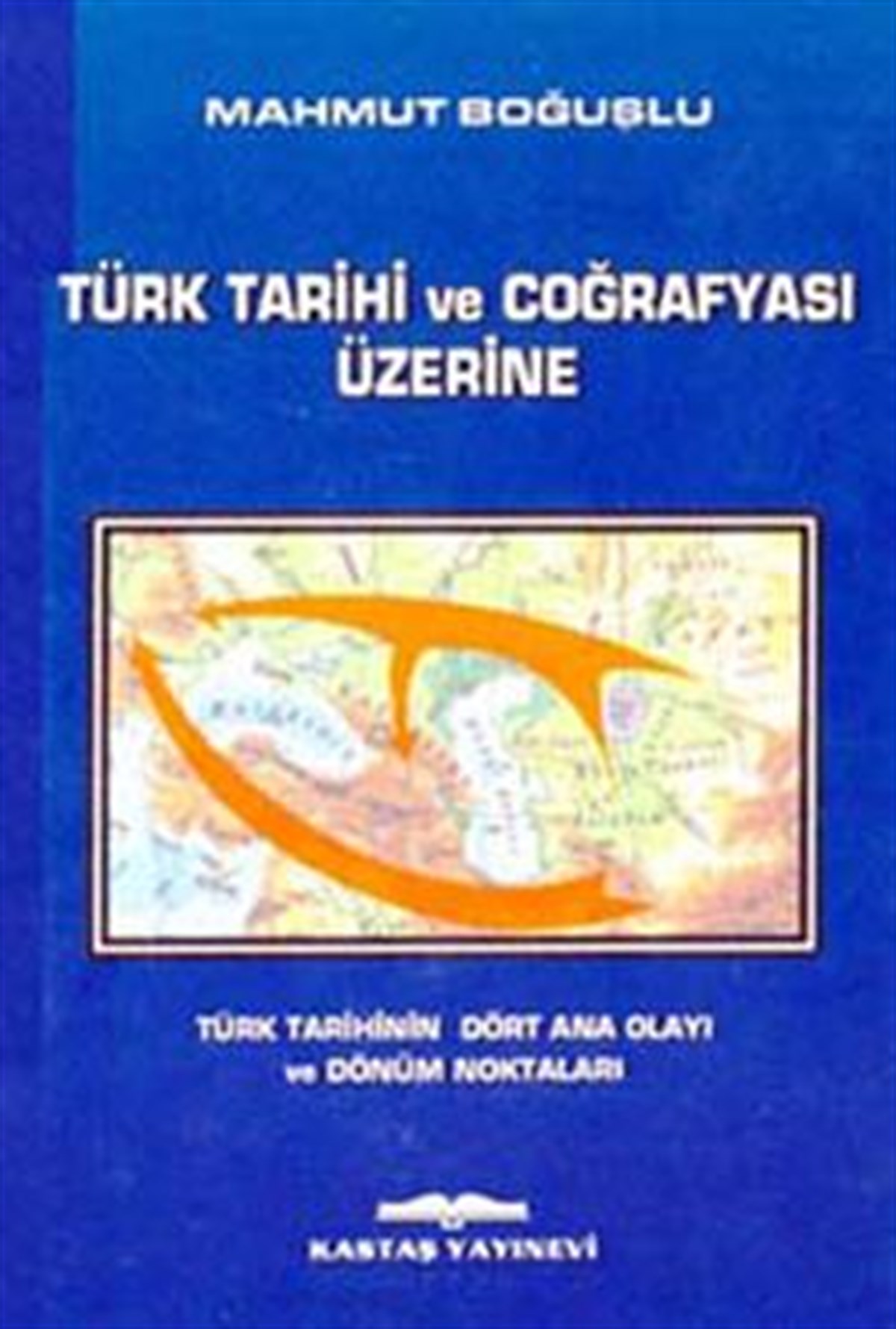 Türk Tarihi ve Coğrafyası Üzerine