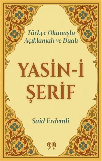 Türkçe Okunuşlu, Açıklamalı ve Dualı Yasin-i Şerif (Cep Boy)