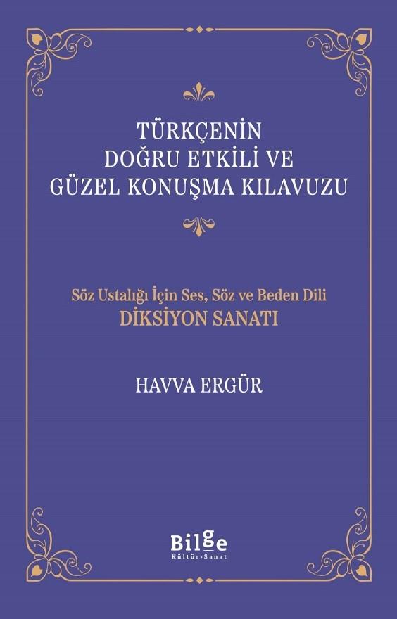 Türkçenin Doğru Etkili ve Güzel Konuşma Kılavuzu