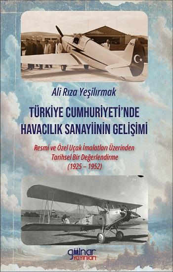 Türkiye Cumhuriyeti’nde Havacılık Sanayiinin Gelişimi