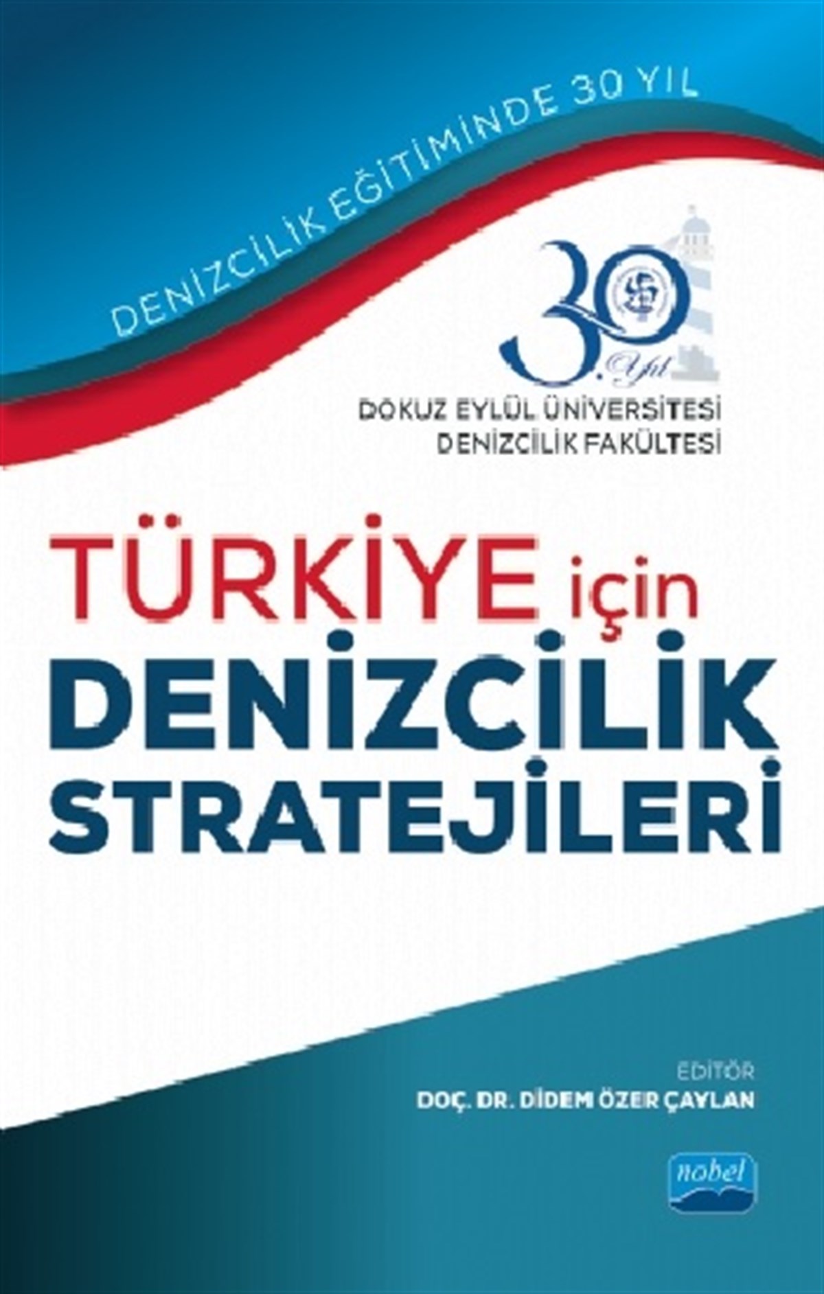 Türkiye İçin Denizcilik Stratejileri