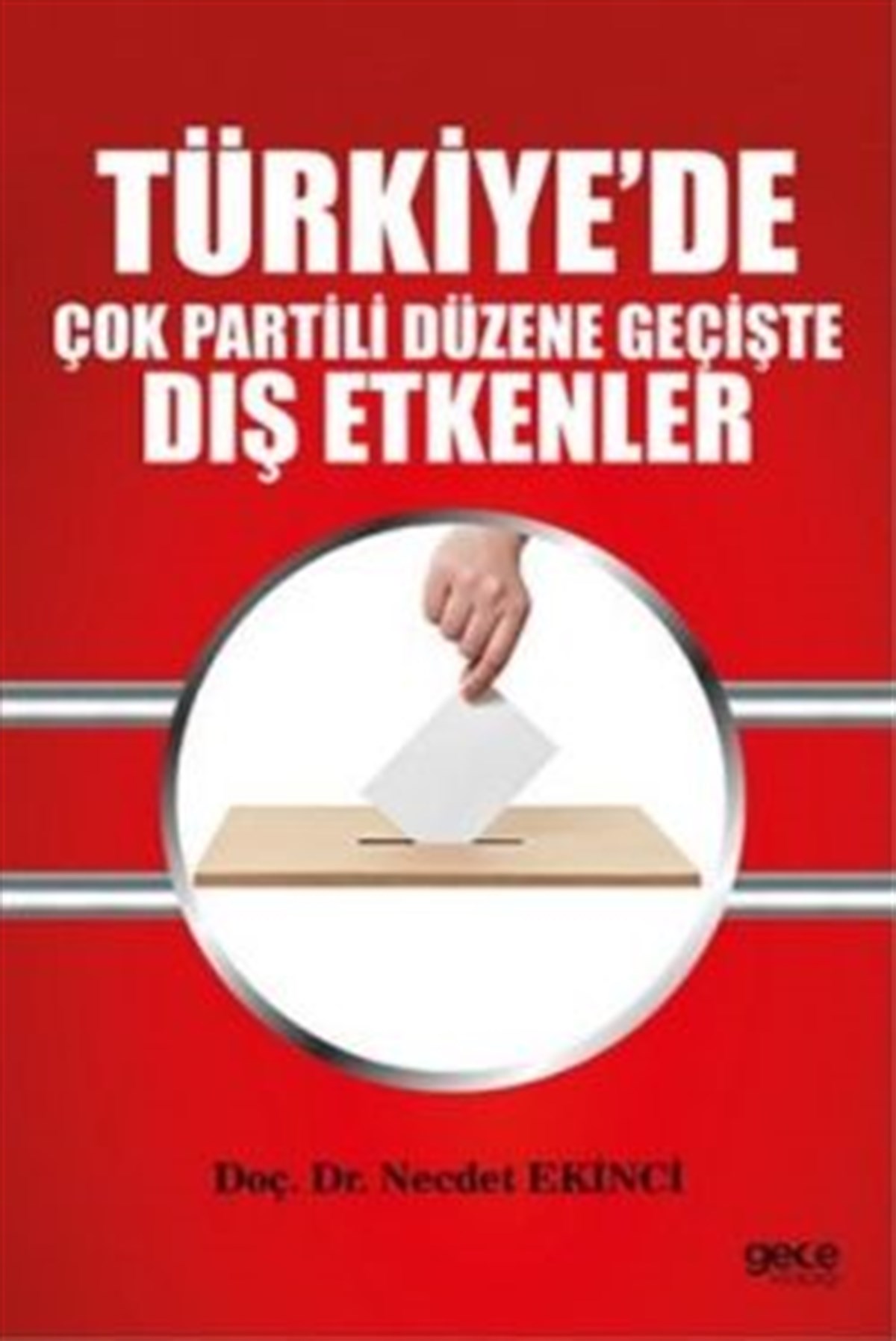 Türkiye’de Çok Partili Düzene Geçişte Dış Etkenler