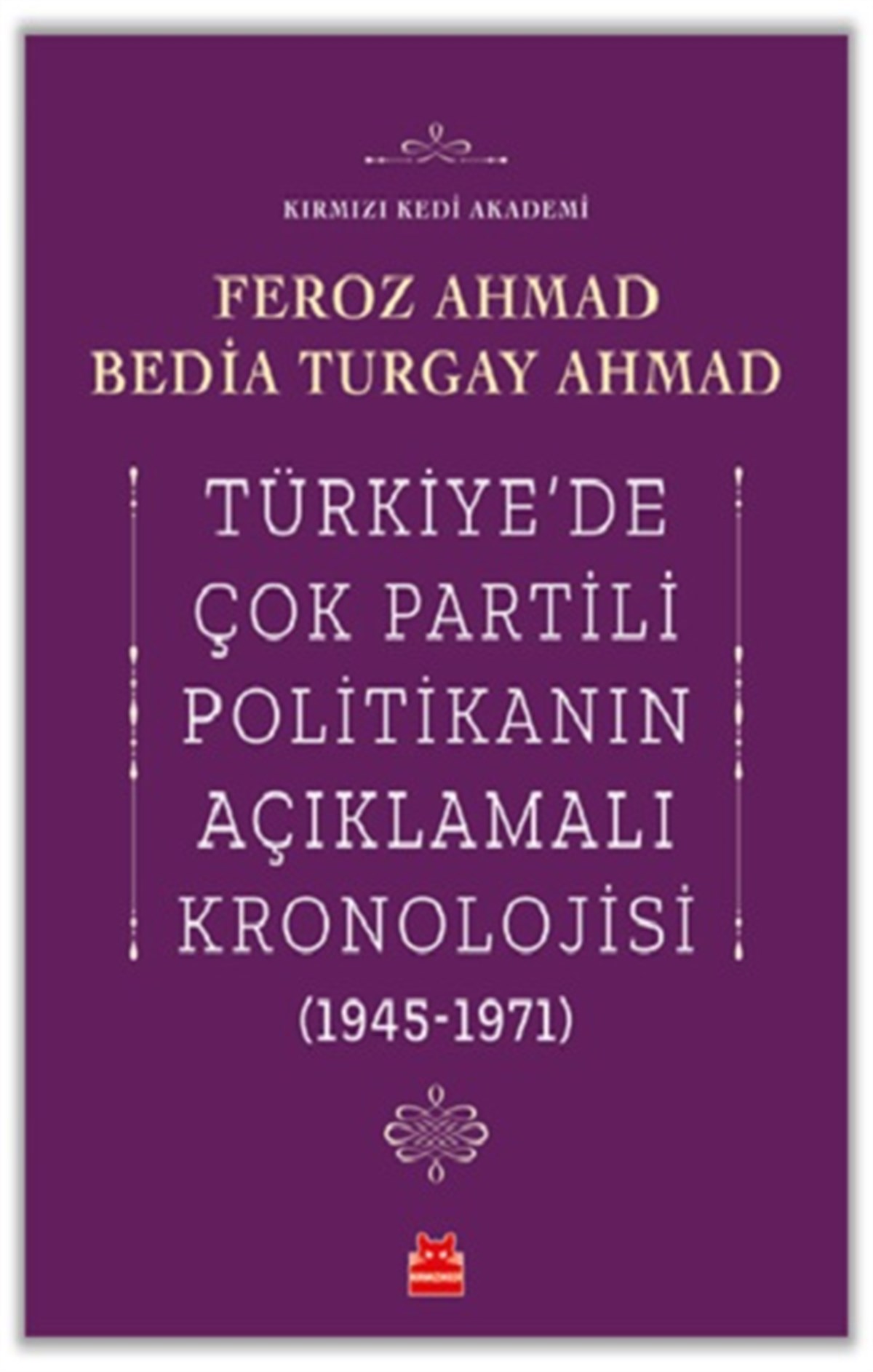 Türkiye’de Çok Partili Politikanın Açıklamalı Kronolojisi (1945-1971)