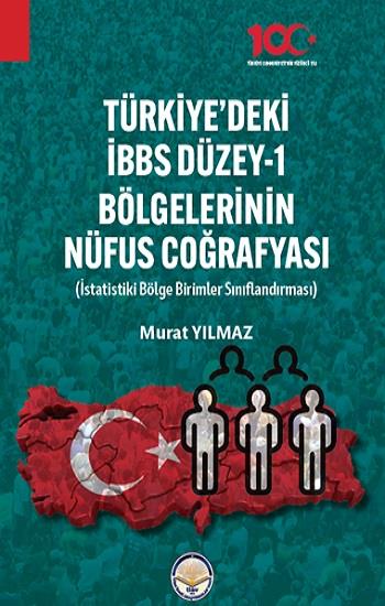Türkiyede İBBS Düzey -1 Bölgelerinin Nüfus Coğrafyası
