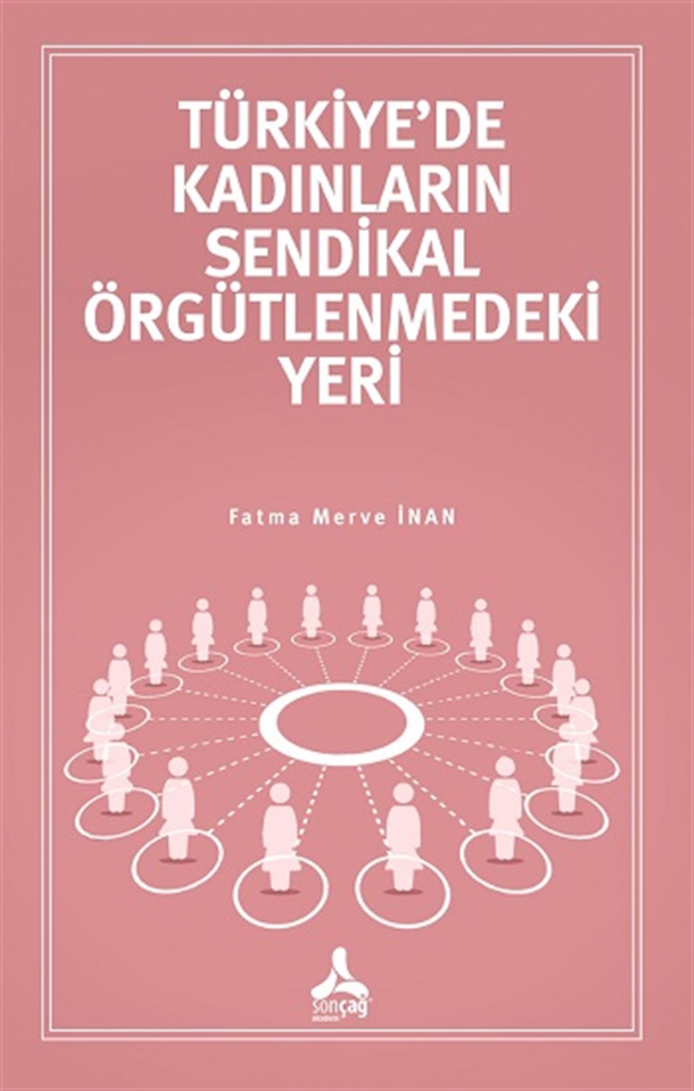 Türkiye'de Kadınların Sendikal Örgütlenmedeki Yeri