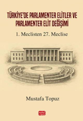 Türkiye’de Parlamenter Elitler ve Parlamenter Elit Değişimi