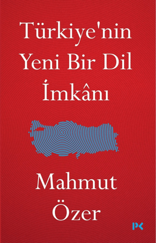 Türkiye’nin Yeni Bir Dil İmkânı