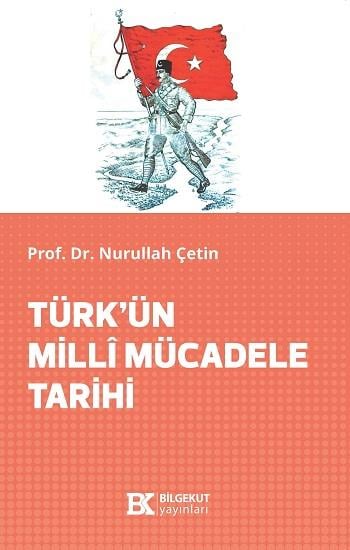 Türk’ün Milli Mücadele Tarihi