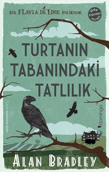 Turtanın Tabanındaki Tatlılık  (Flavia de Luce Polisiyesi 1)