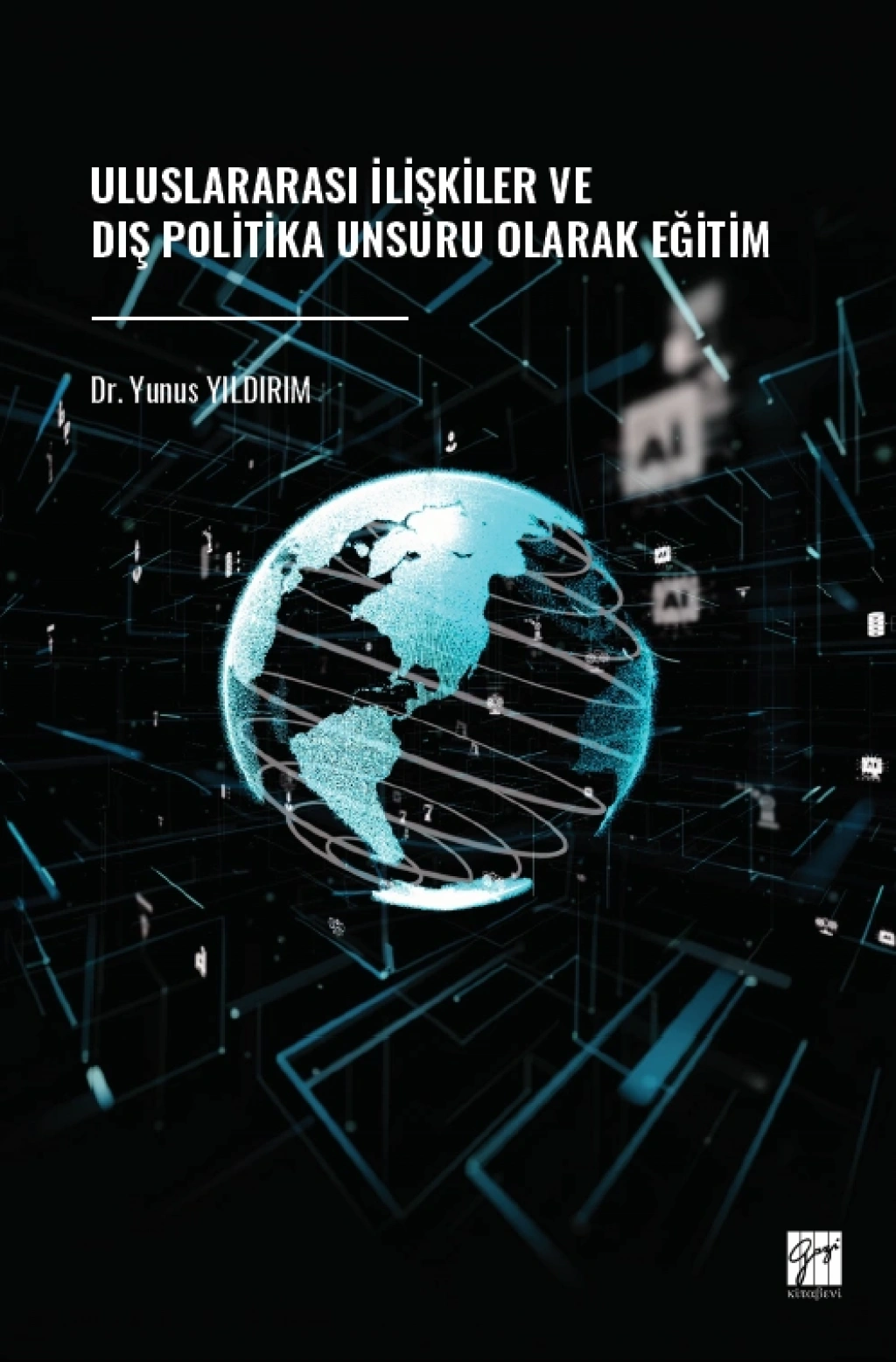 Uluslararası İlişkiler Ve Dış Politika Unsuru Olarak Eğitim