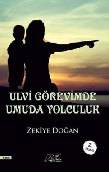 Ulvi Görevimde Umuda Yolculuk