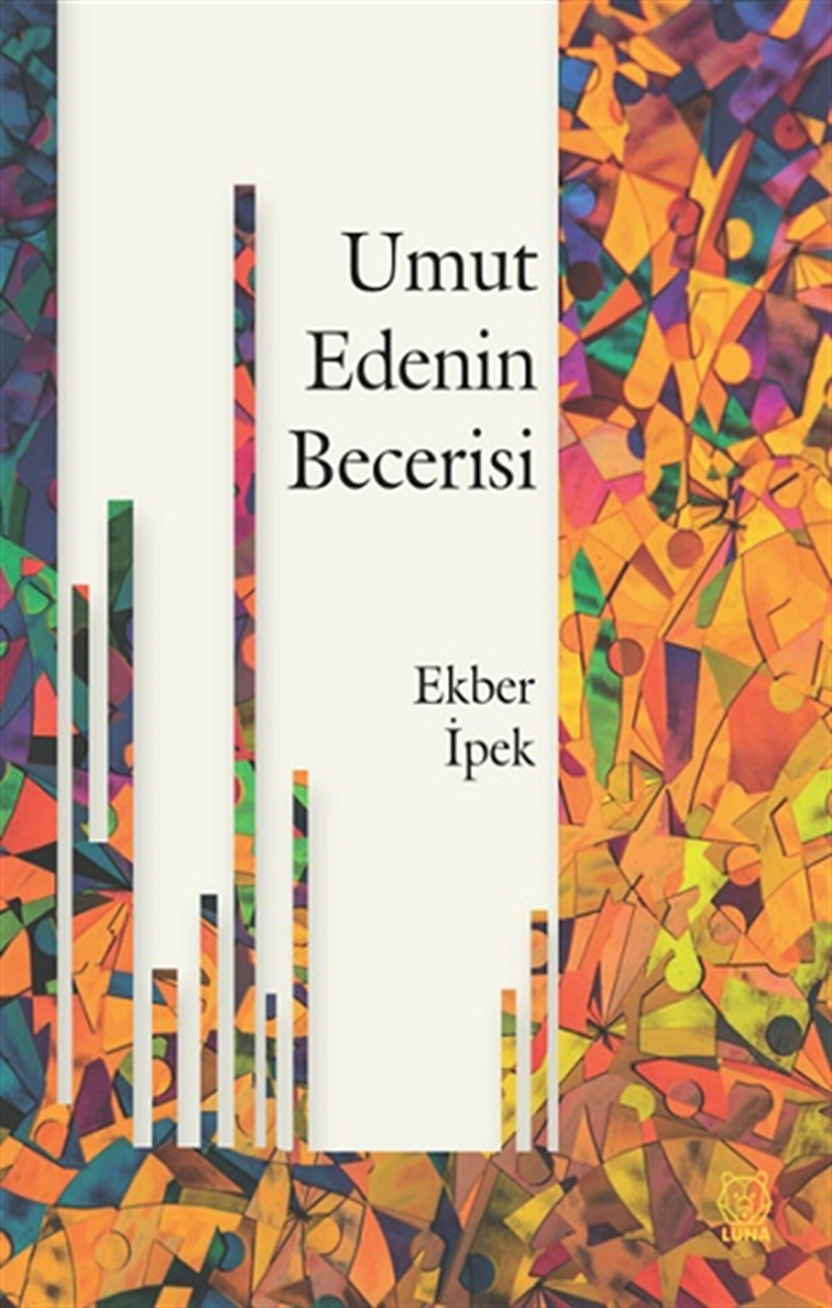 Umut Edenin Becerisi