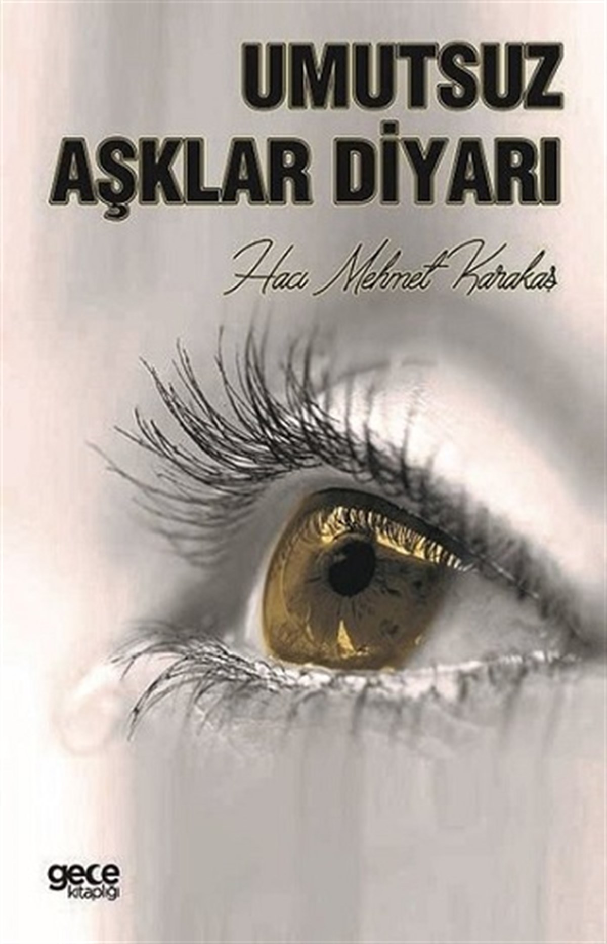 Umutsuz Aşklar Diyarı