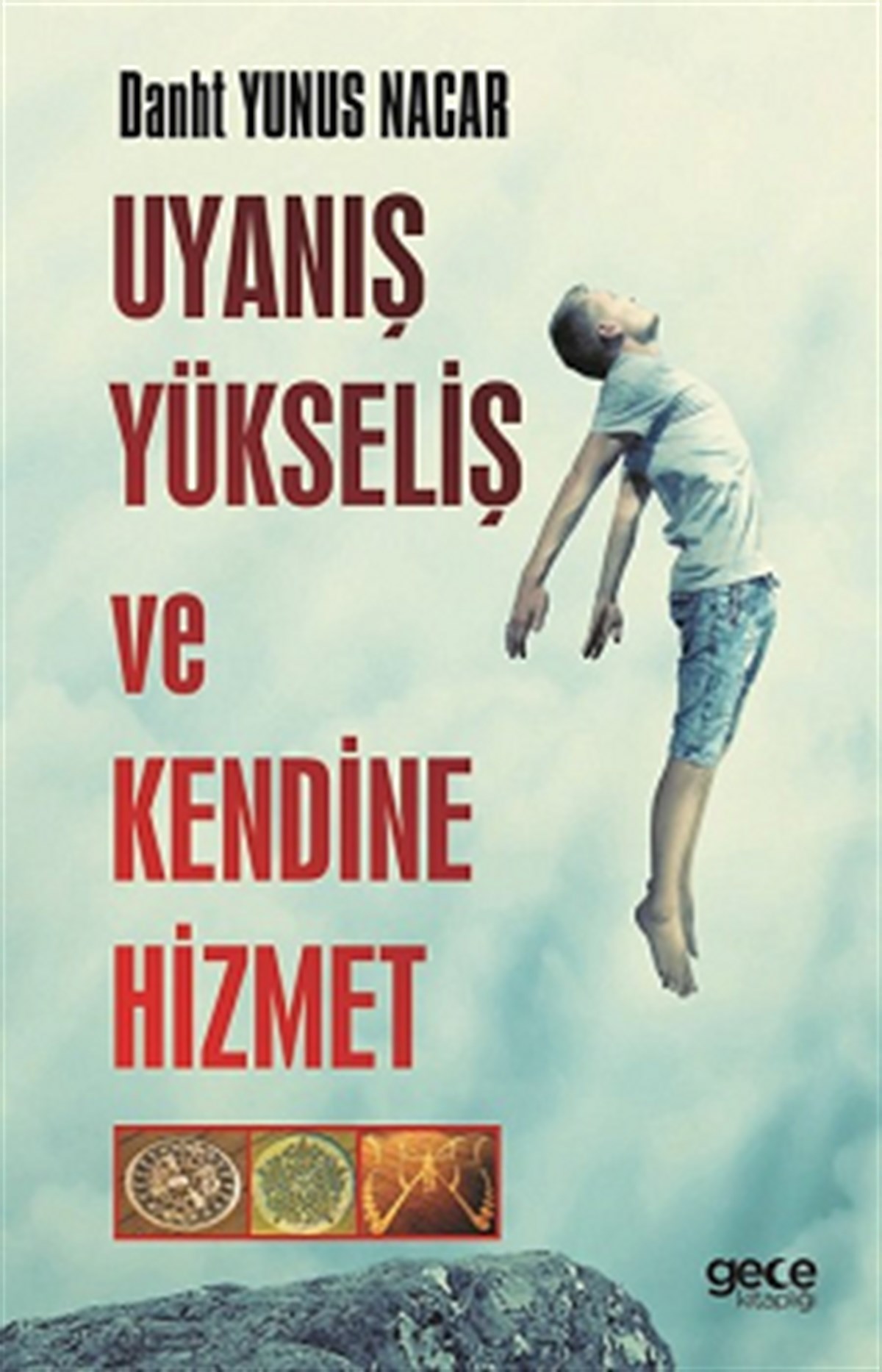 Uyanış Yükseliş ve Kendine Hizmet