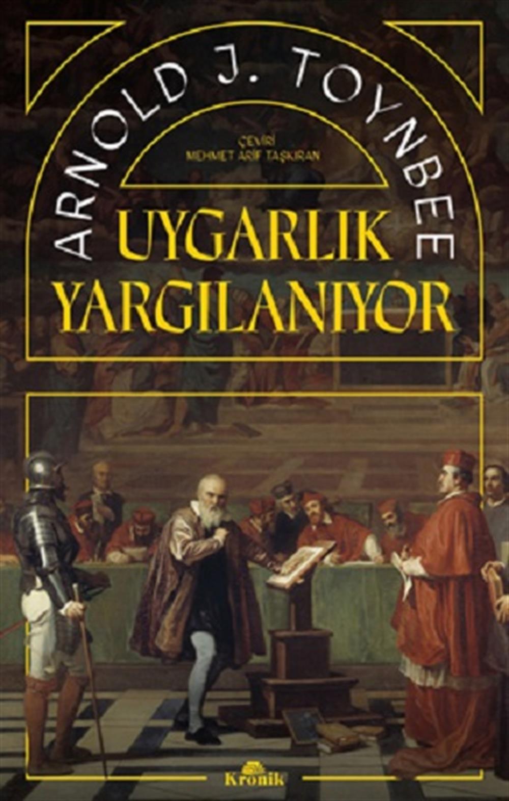 Uygarlık Yargılanıyor
