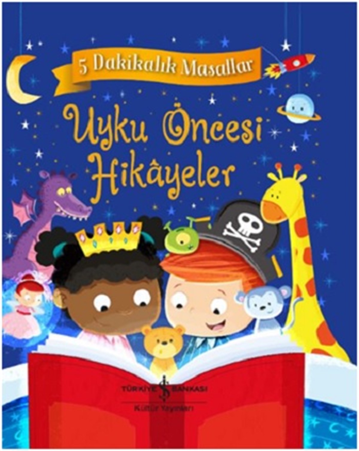 Uyku Öncesi Hikayeler ; 5 Dakikalık Masallar (Ciltli)