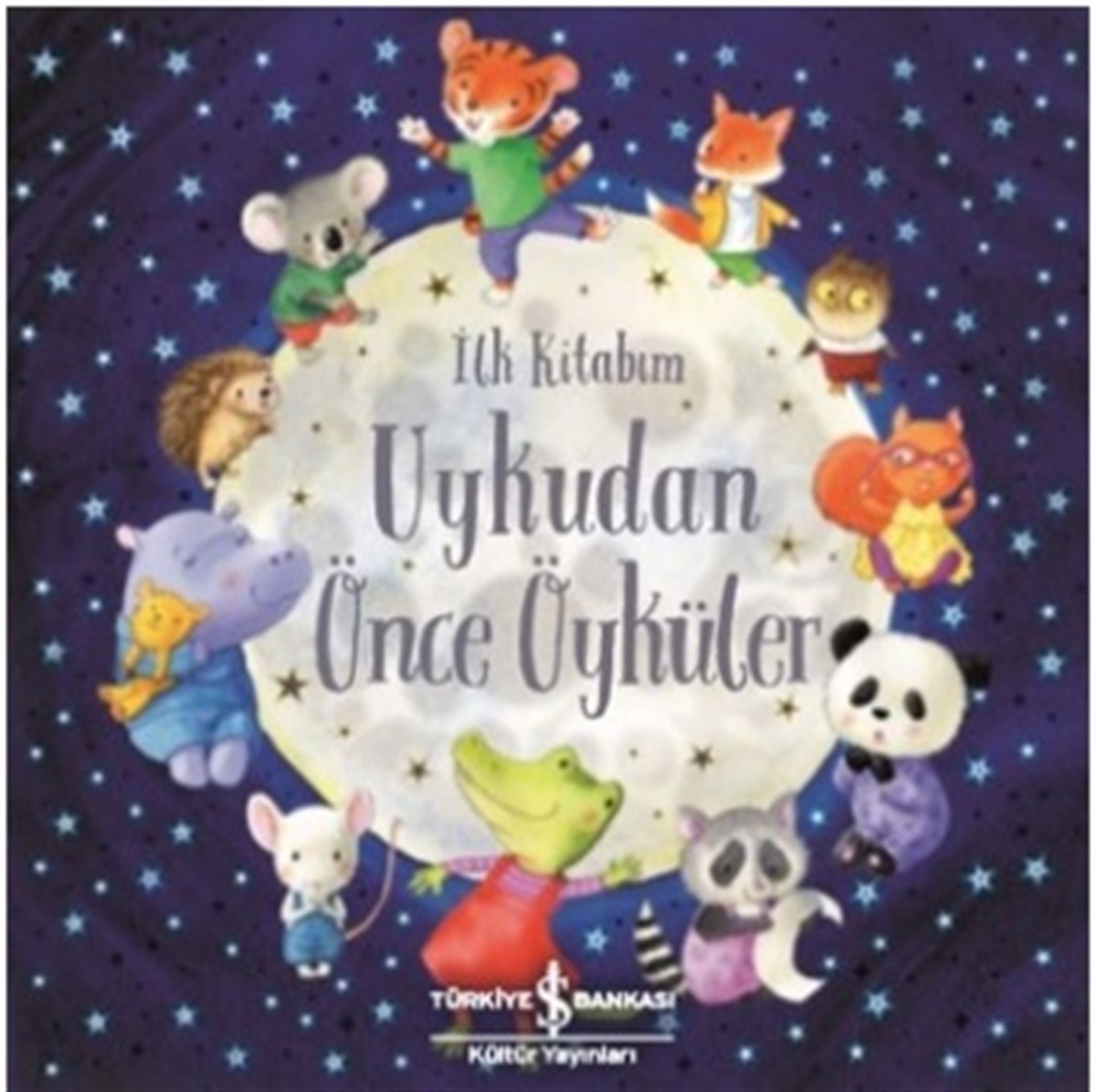 Uykudan Önce Öyküler - İlk Kitabım