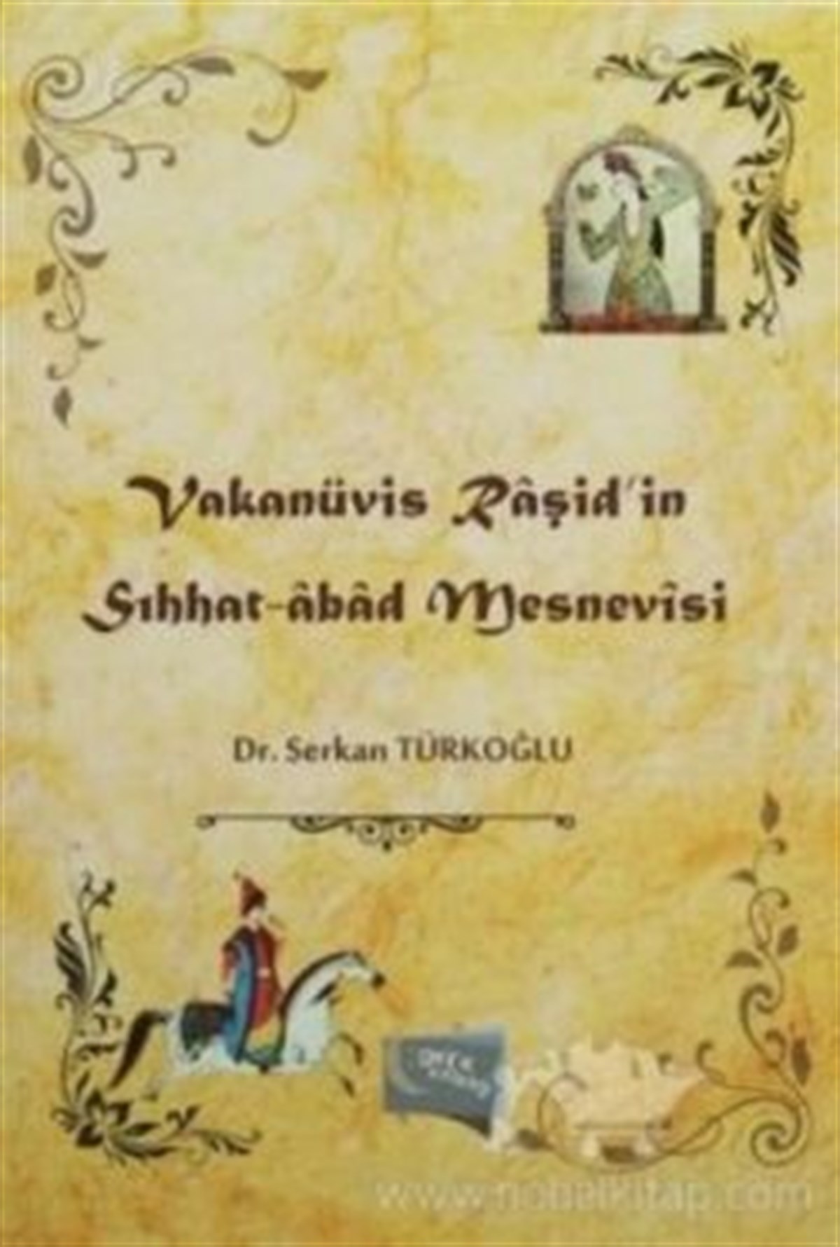 Vakanüvis Raşid'in Sıhhat-Abad Mesnevisi