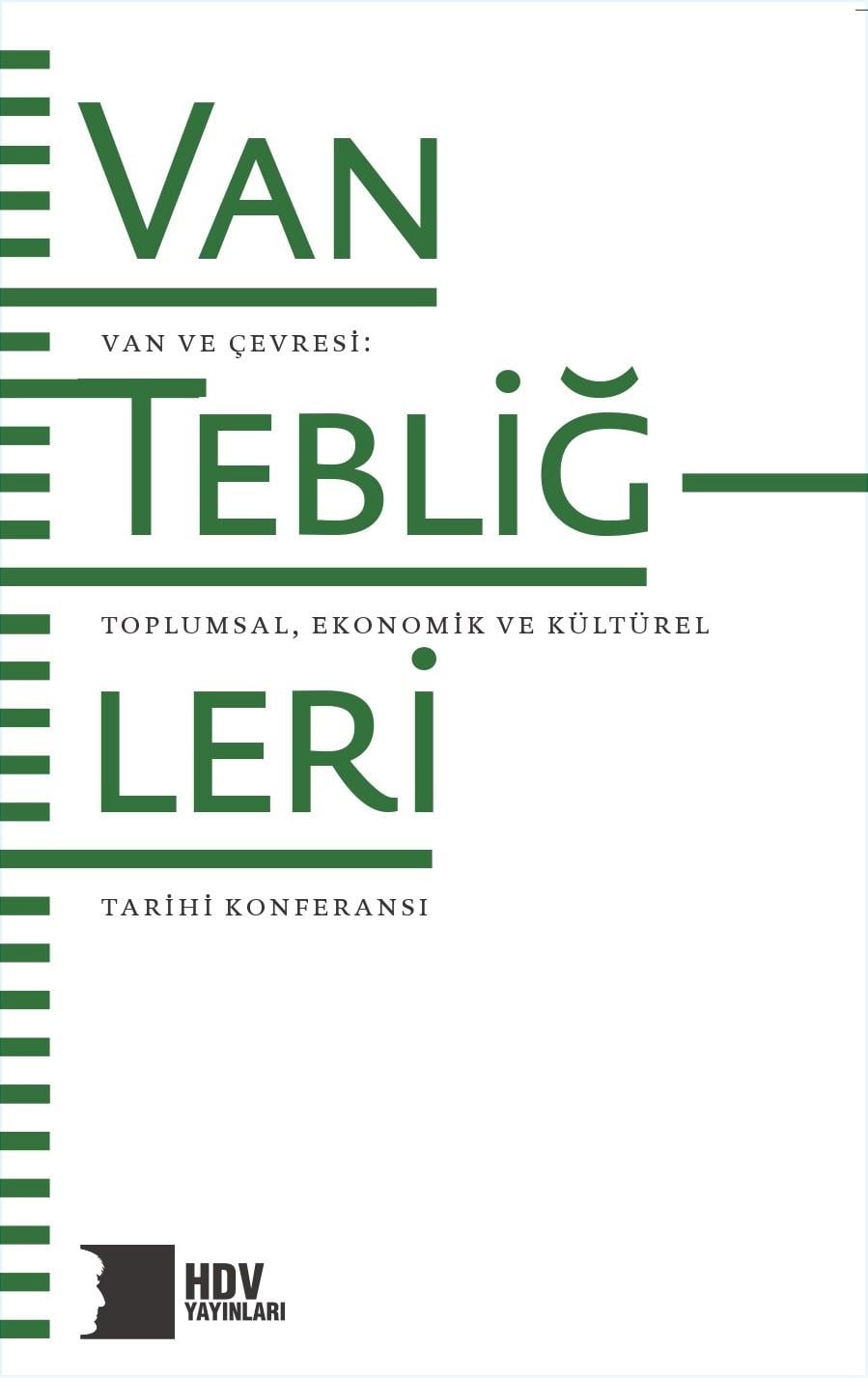 Van Tebliğleri Van ve Çevresi Toplumsal Ekonomik ve Kültürel Tarihi Konferansı