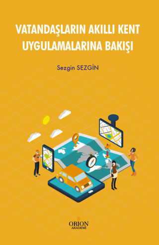 Vatandaşların Akıllı Kent Uygulamalarına Bakışı