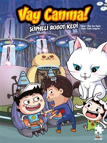 Vay Canına! Şüpheli Robot Kedi (Sıvama Cilt)