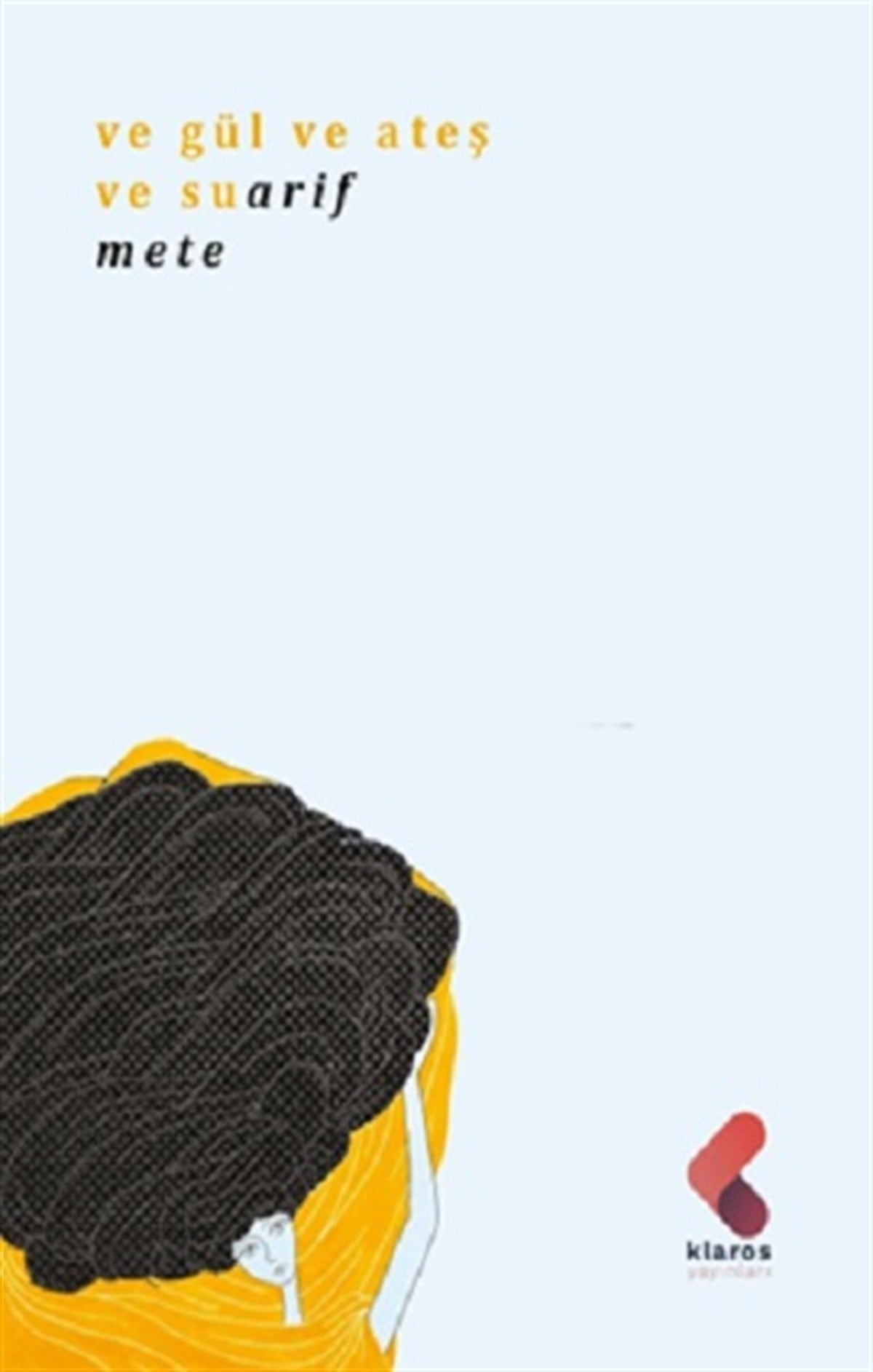 Ve Gül Ve Ateş Ve Su