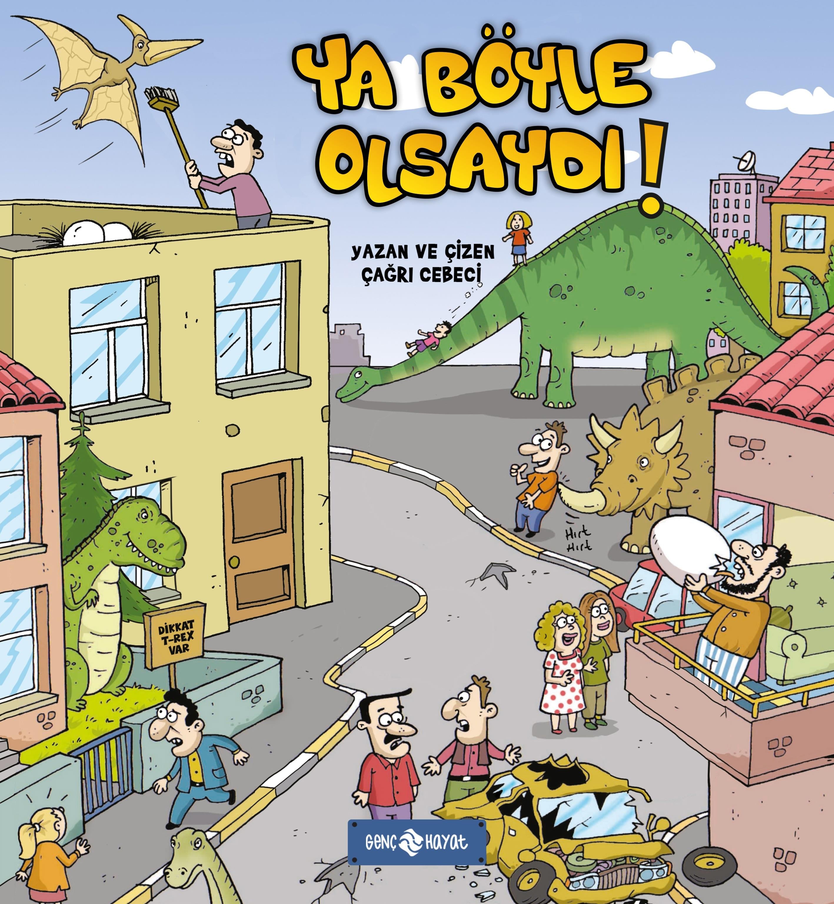 Ya Böyle Olsaydı !