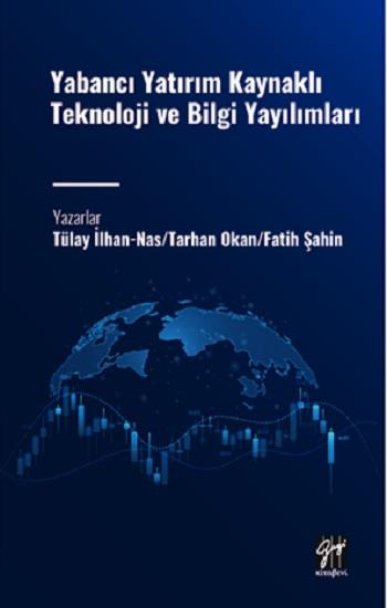 Yabancı Yatırım Kaynaklı Teknoloji ve Bilgi Yayılımları