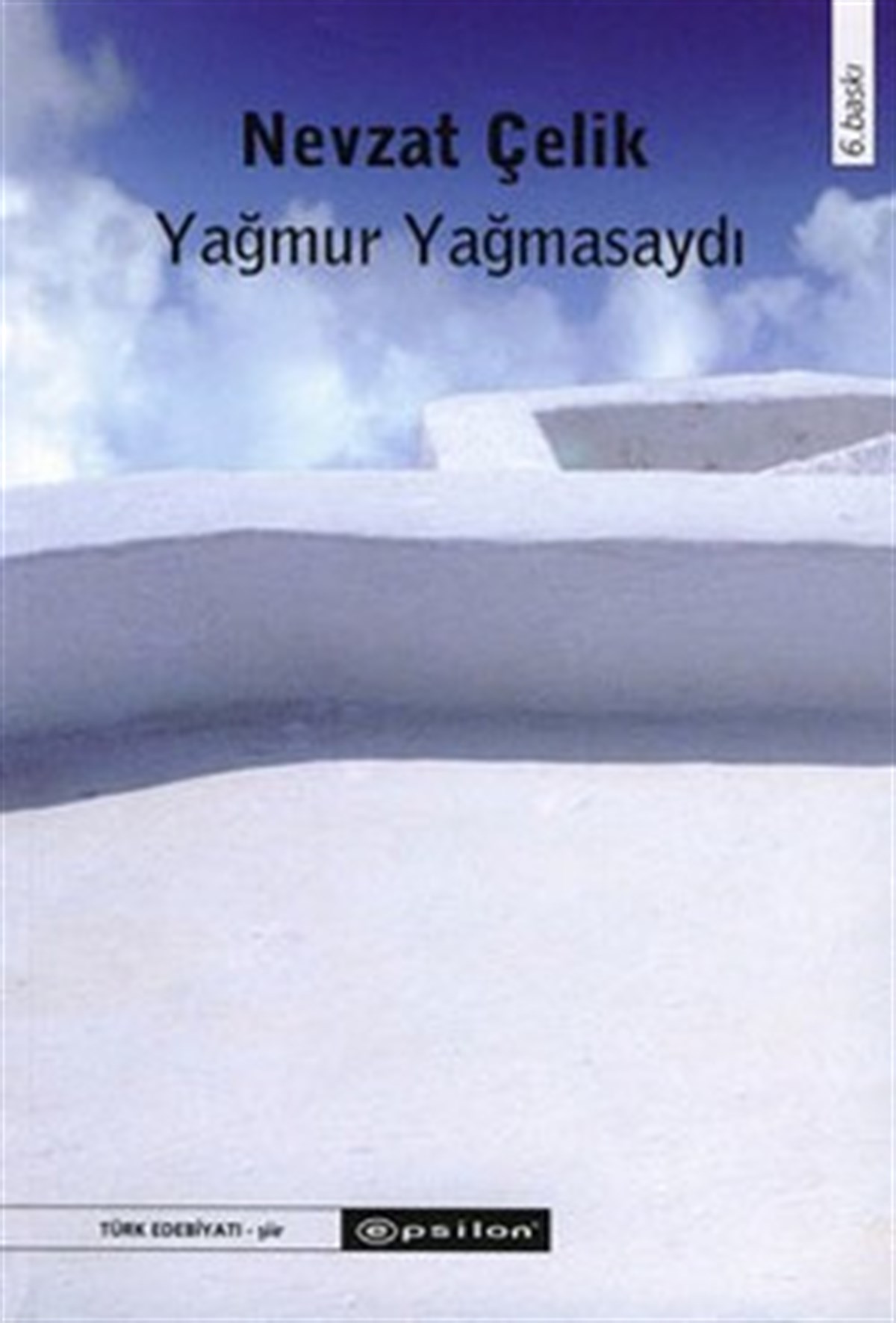 Yağmur Yağmasaydı