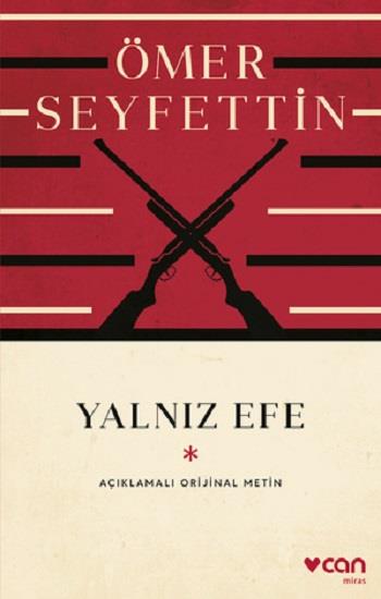 Yalnız Efe  (Açıklamalı Orijinal Metin)