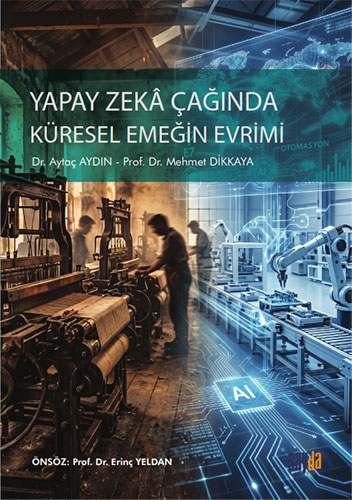Yapay Zeka Çağında Küresel Emeğin Evrimi