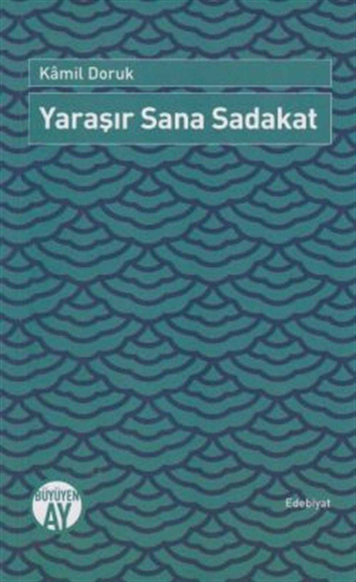 Yaraşır Sana Sadakat