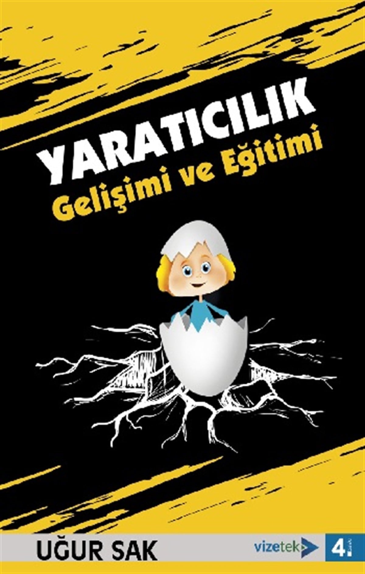 Yaratıcılık Gelişimi ve Eğitimi