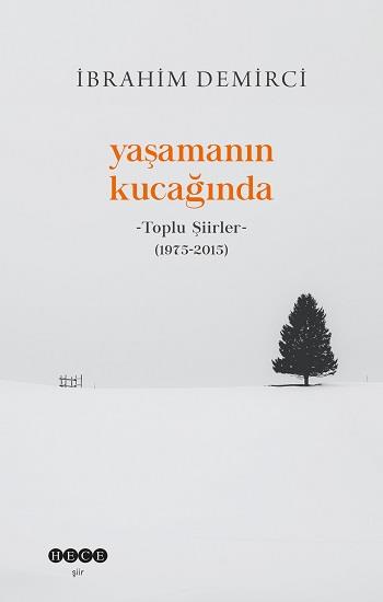 Yaşamın Kucağında - Toplu Şiirler (1975-2015)