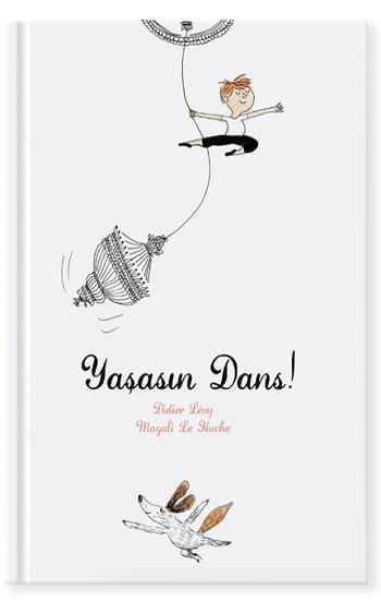 Yaşasın Dans (Ciltli)