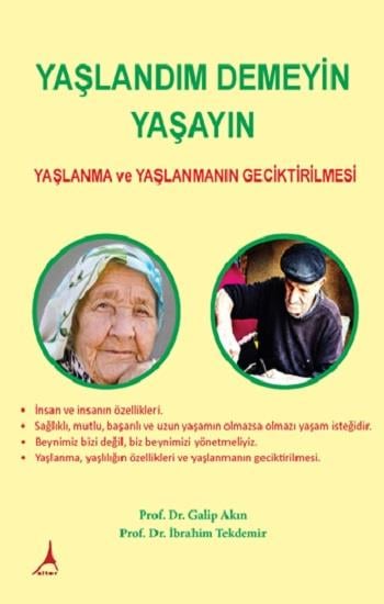 Yaşlandım Demeyin Yaşayın
