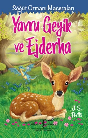 Yavru Geyik ve Ejderha – Söğüt Ormanı Maceraları