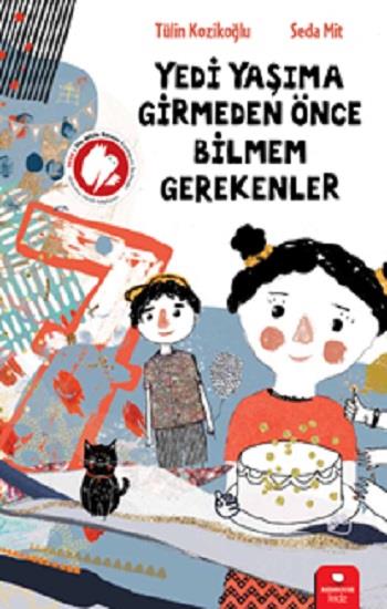 Yedi Yaşıma Girmeden Önce Bilmem Gerekenler