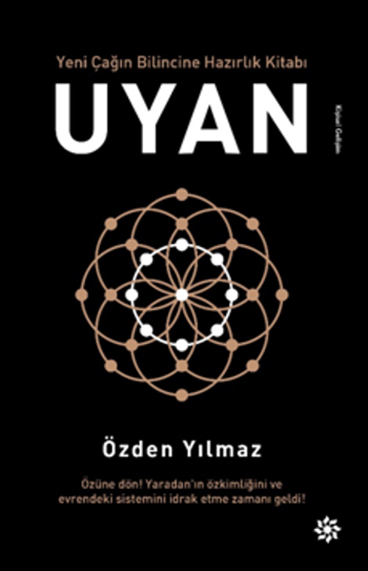 Yeni Çağın Bilincine Hazırlık Kitabı Uyan
