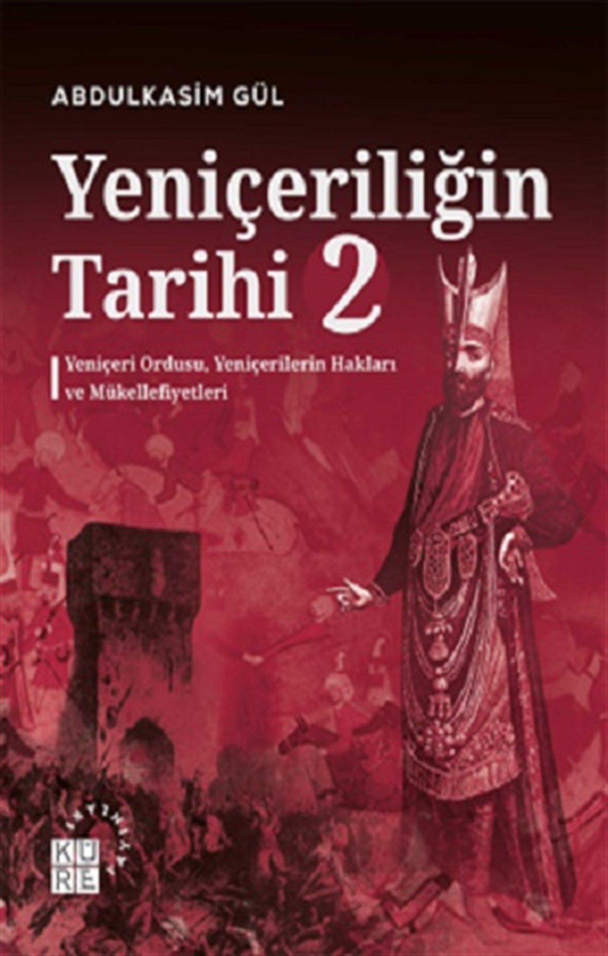 Yeniçeriliğin Tarihi 2. Cilt