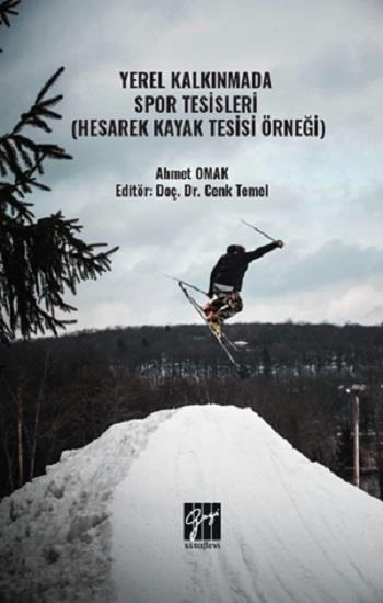 Yerel Kalkınmada Spor Tesisleri (Hesarek Kayak Tesisi Örneği)