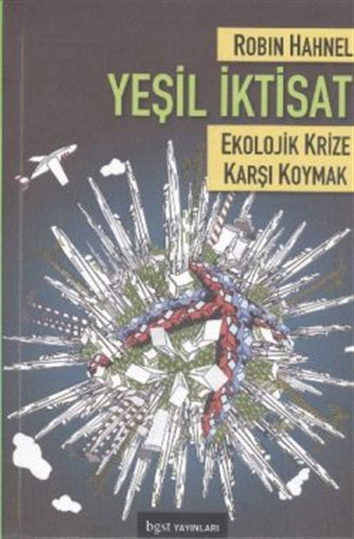 Yeşil İktisat (Ekolojik Krize Karşı Koymak)