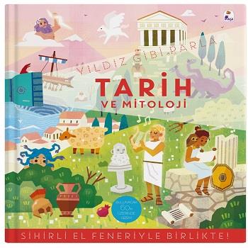 Yıldız Gibi Parla – Tarih ve Mitoloji  (Sihirli El Feneriyle Birlikte) (Board Book)