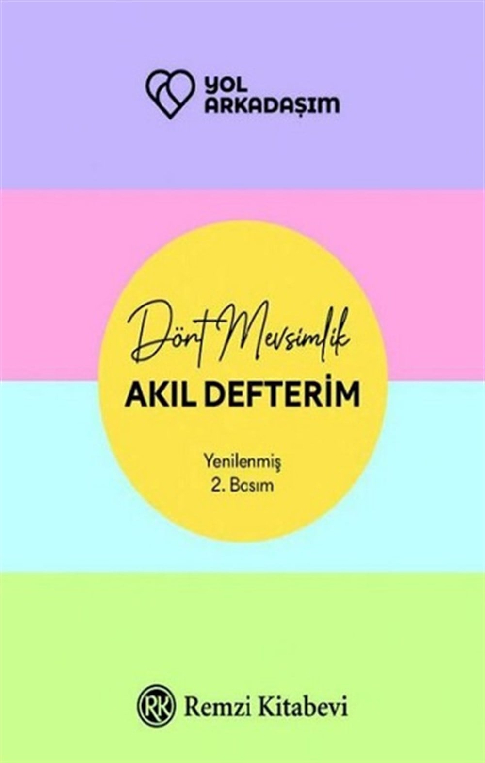 Yol Arkadaşım - Dört Mevsimlik Akıl Defterim