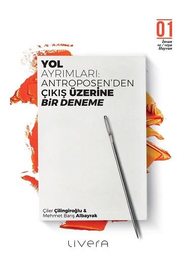 Yol Ayrımları: Antroposen’den Çıkış üzerine Bir Deneme