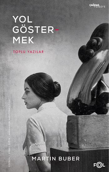 Yol Göstermek –Toplu Yazılar