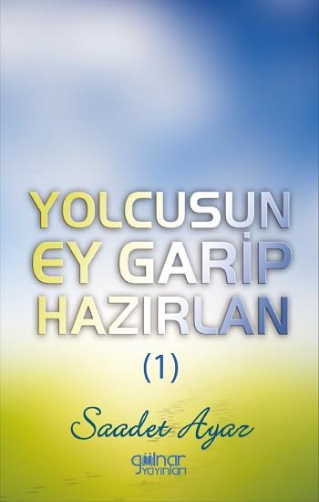 Yolcusun Ey Garip Hazırlan (1)